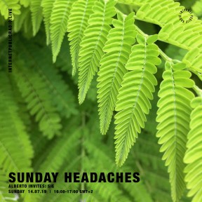 Sunday Headaches #11 Alberto invites Sie