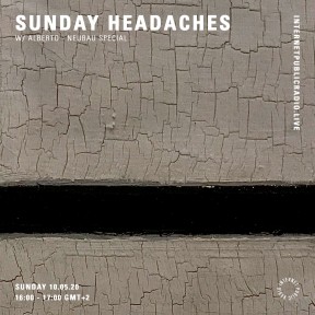 Sunday Headache #21 Neubau Special