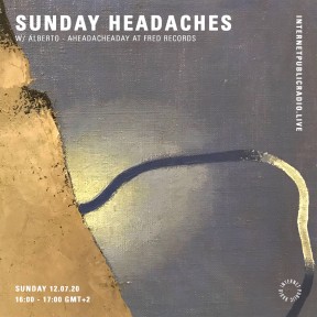 Sunday Headaches #23 AHEADACHEADAY at Fred Records