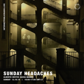 Sunday Headaches #14 Alberto invites Sacha Mambo